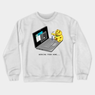 Working From Home... Crewneck Sweatshirt